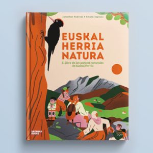 EUSKAL HERRIA NATURA. EL LIBRO DE LOS PARAJES NATURALES DE EUSKAL HERRIA
