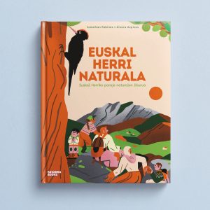 EUSKAL HERRI NATURALA. EUSKAL HERRIKO PARAJE NATURALEN LIBURUA